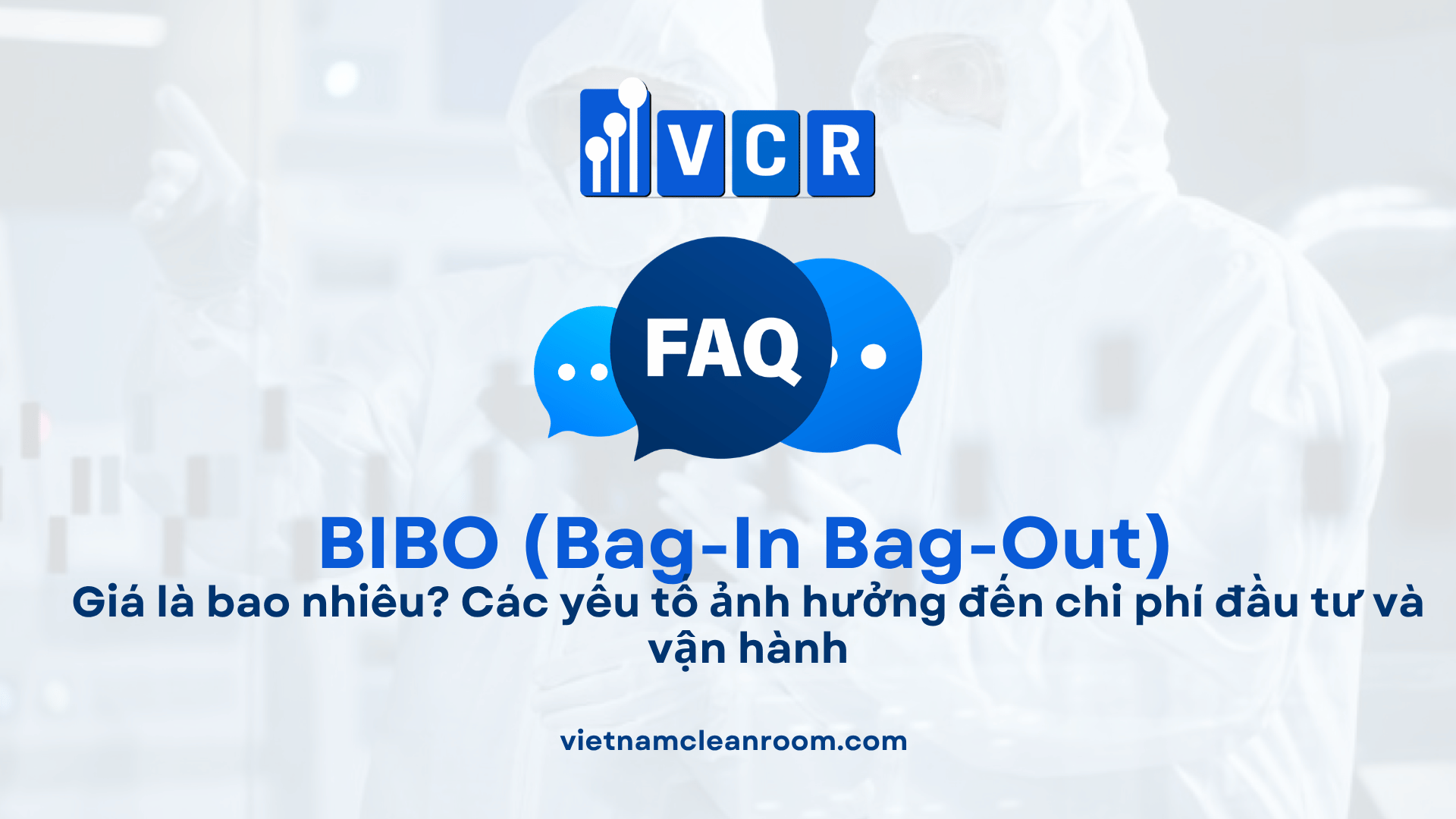 Giá BIBO Bag-In Bag-Out là bao nhiêu? Các yếu tố ảnh hưởng đến chi phí đầu tư và vận hành