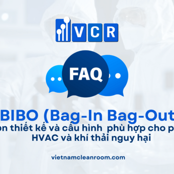 Cách chọn thiết kế và cấu hình BIBO phù hợp cho phòng sạch, HVAC và khí thải nguy hại